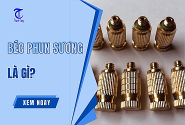 Béc Phun Sương Là Gì? Cấu Tạo, Ứng Dụng, Phân Loại