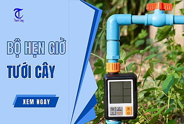 14+ Bộ Hẹn Giờ Tưới Cây Tự Động Chính Hãng