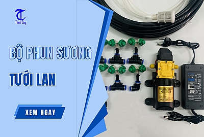 Top 10+ Bộ Phun Sương Tưới Lan Bán Chạy Nhất Hiện Nay