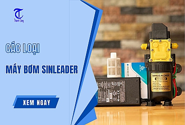 Các Loại Máy Bơm Đơn Và Đôi Sinleader Chất Lượng Hiện Nay