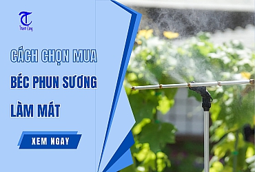 Cách Chọn Mua Béc Phun Sương Làm Mát Tiết Kiệm