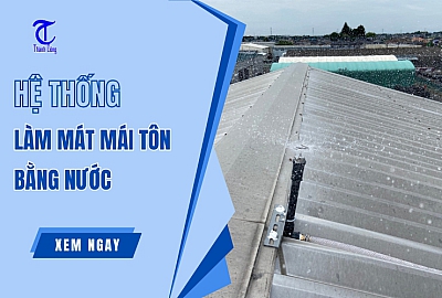 Hệ Thống Làm Mát Mái Tôn Bằng Nước – Giải Pháp Giảm Nóng Hiệu Quả