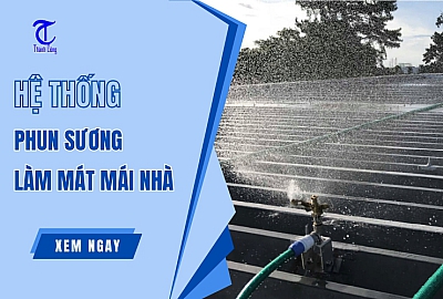 Hệ Thống Phun Nước Làm Mát Mái Nhà: Cấu Tạo & Nguyên Lý
