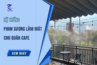 Hệ thống Phun Sương Quán Cafe Làm Mát