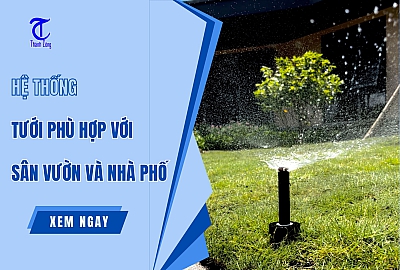 Tư Vấn Lắp Hệ thống tưới phù hợp với sân vườn và nhà phố