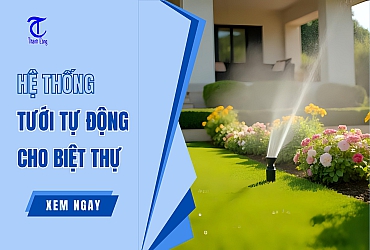 Hệ Thống Tưới Tự Động Cho Biệt Thự