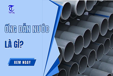 Ống Dẫn Nước Là Gì? Cấu Trúc, Phân Loại