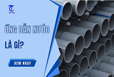 Ống Dẫn Nước Là Gì? Cấu Trúc, Phân Loại