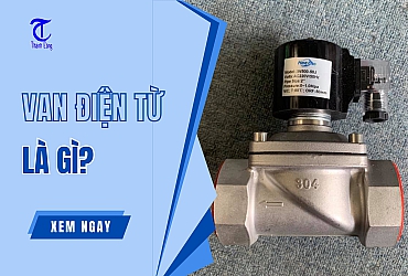 Van Điện Từ Là Gì? Nguyên Lý Hoạt Động, Các Loại Van ĐT