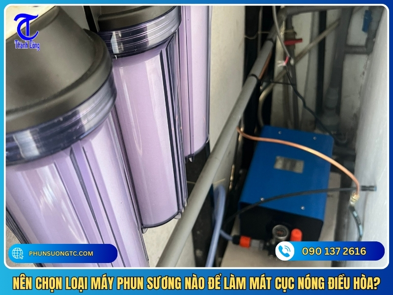 nen chon loai may phun suong nao de lam mat cuc nong dieu hoa