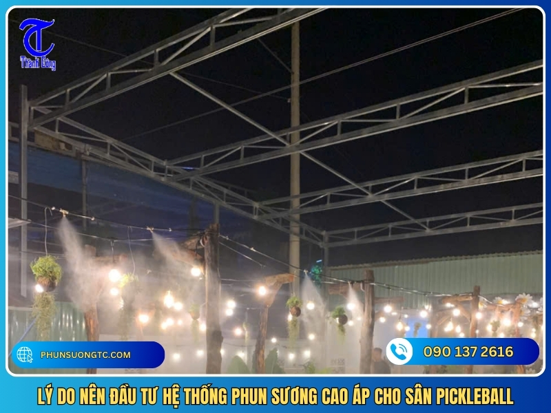 ly do nen dau tu he thong phun suong cao ap cho san pickleball
