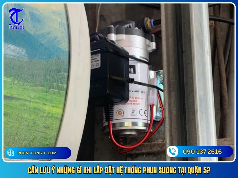 can luu y nhung gi khi lap dat he thong phun suong tai quan 5