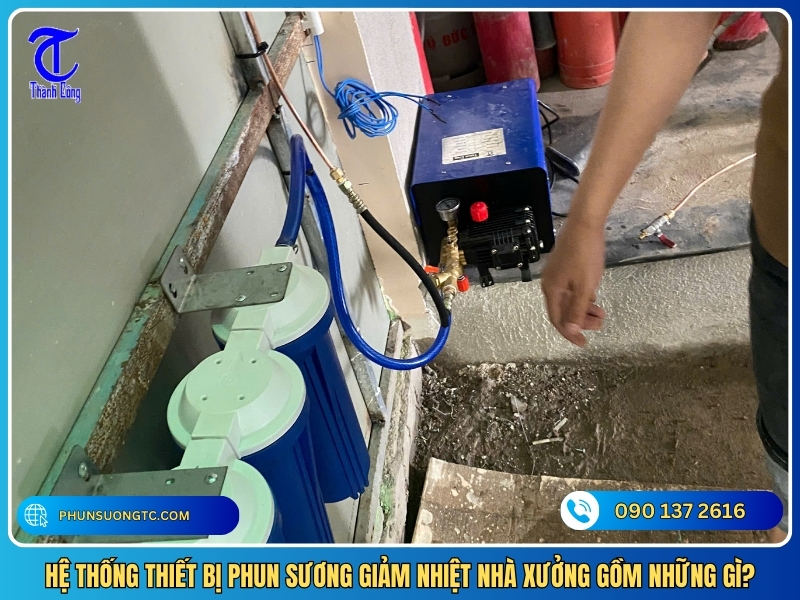 he thong thiet bi phun suong giam nhiet nha xuong gom nhung gi