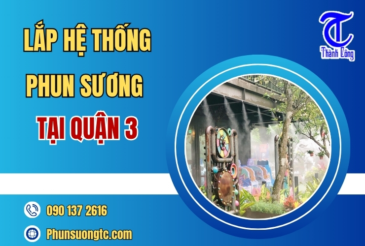 lap he thong phun suong tai quan 3